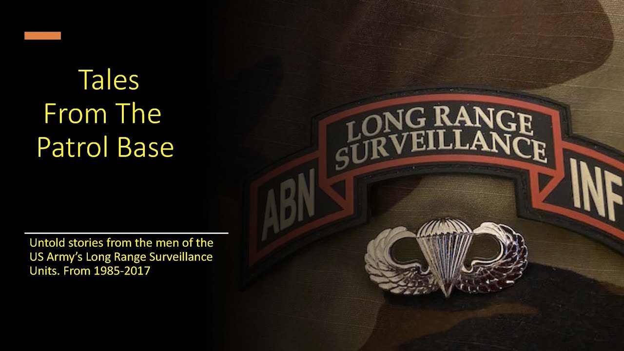 Tales From The Patrol Base with Bob Sampson, Vietnam Vet of 71st Inf (LRRP) & M Co 75th Inf (Ranger)