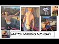 Match Making Monday Ep3