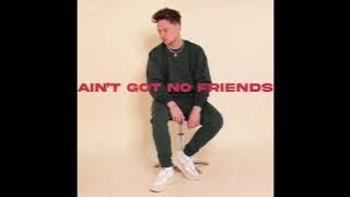 Conor Maynard - Ain’t Got No Friends