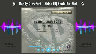 Randy Crawford  Shine dj Saxie Remix