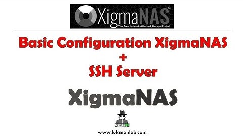 Basic Configuration XigmaNAS + SSH Server