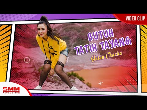 intan-chacha---butuh-tatih-tayang-(official-video)