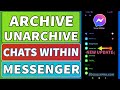 How to archive and unarchive messages in messenger 2022