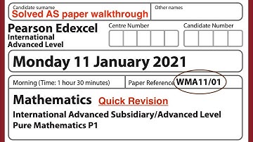 Pure Mathematics AS-level past paper walkthrough Edexcel | Monday 11 January 2021 | WMA11/01 | P1