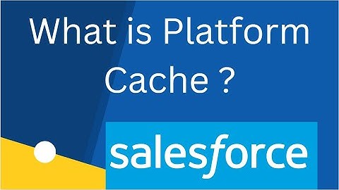 What is  Platform Cache of Salesforce?
