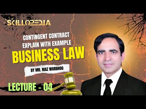 Business Law Lecture 4 | Contingent Contract Explained with Examples ...