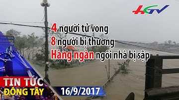 Bão số 10: Xót xa với những con số | TIN TỨC ĐÔNG TÂY - 16/9/2017