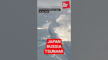Tsunami Japan Russia 30 July 2025 