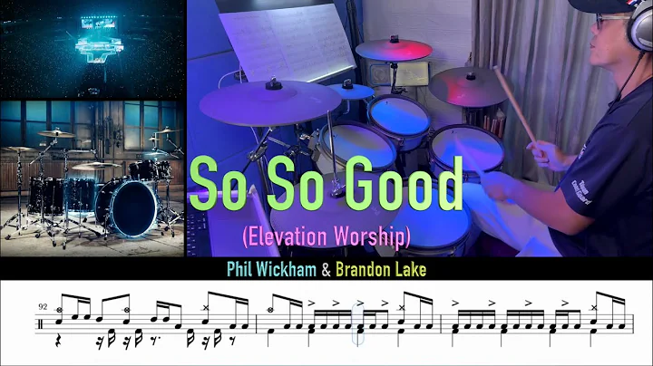 So So Good _ Phil Wickham & Brandon Lake / Elevation Worship ( Drum Cover \ Sheet \ Score)