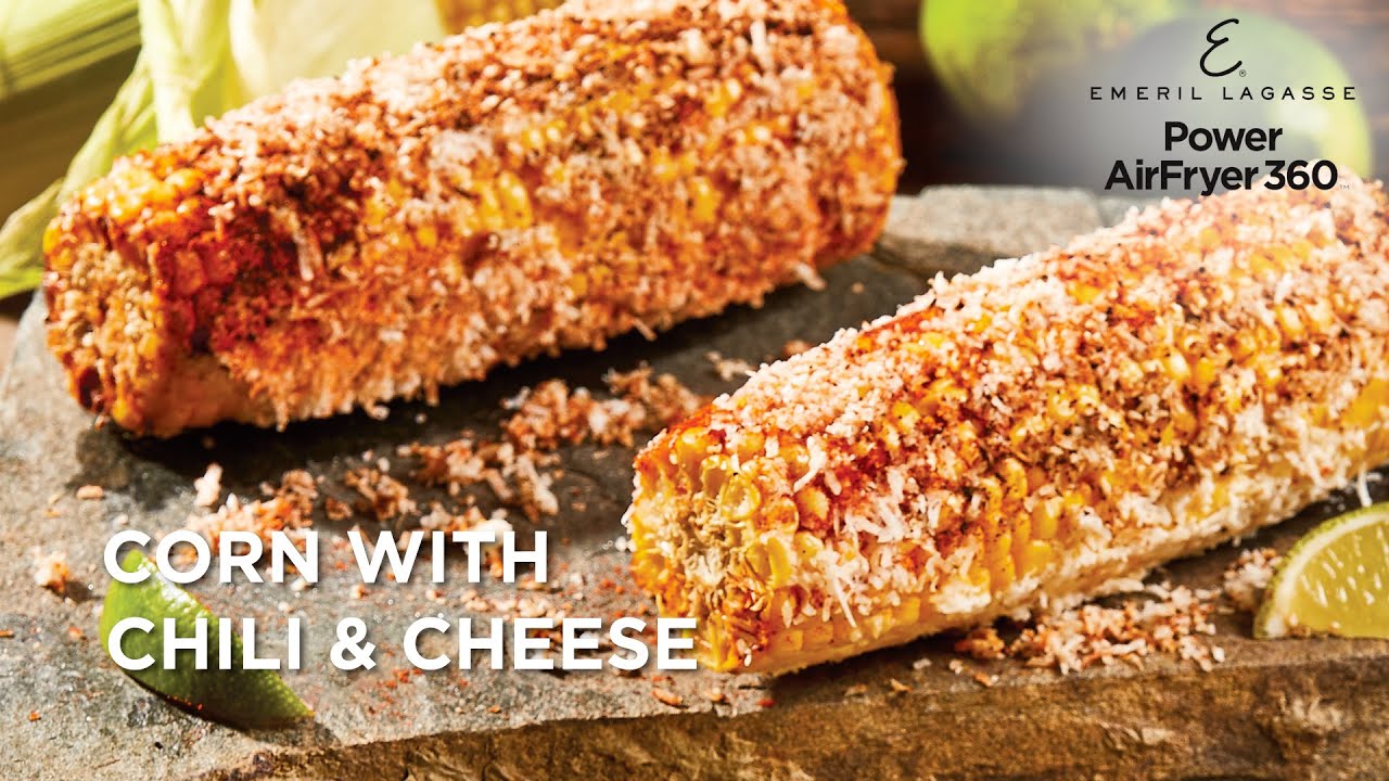 Corn with Chili & Cheese Emeril Lagasse Power AirFryer 360 Recipes