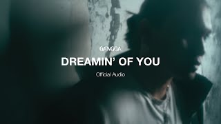 GANGGA - Dreamin’ of You (Official Audio)