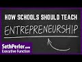 🧠Should schools that teach Entrepreneurship also teach Executive Functioning?