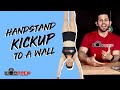 Handstand Push Ups: How To Kick Up Onto The Wall! (and avoid face-planting!)