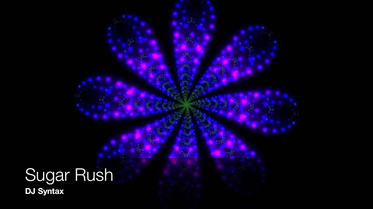 DJ Syntax - Sugar Rush (for Chocolate Chip!) - YouTube