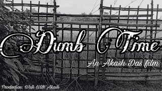 Dumb Time | Short Film | Akash Das