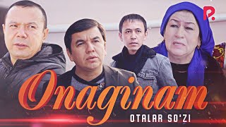 Otalar so'zi - Onaginam | Оталар сузи - Онагинам