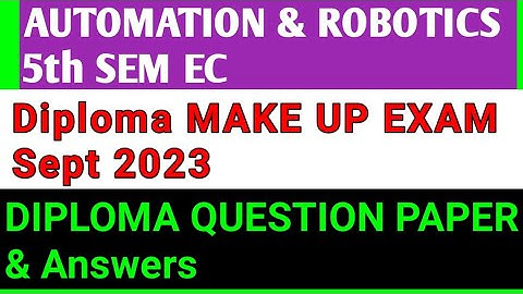 AR Make up Exam question paper Sept 2023 |#Automation & Robotics Question paper & Answers|#Diploma