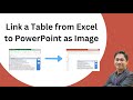 Link a Table from Excel to PowerPoint (as an Image)
