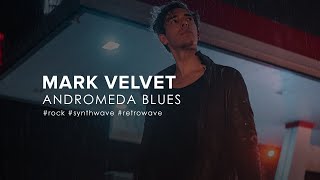 Mark Velvet - Andromeda Blues (2024)