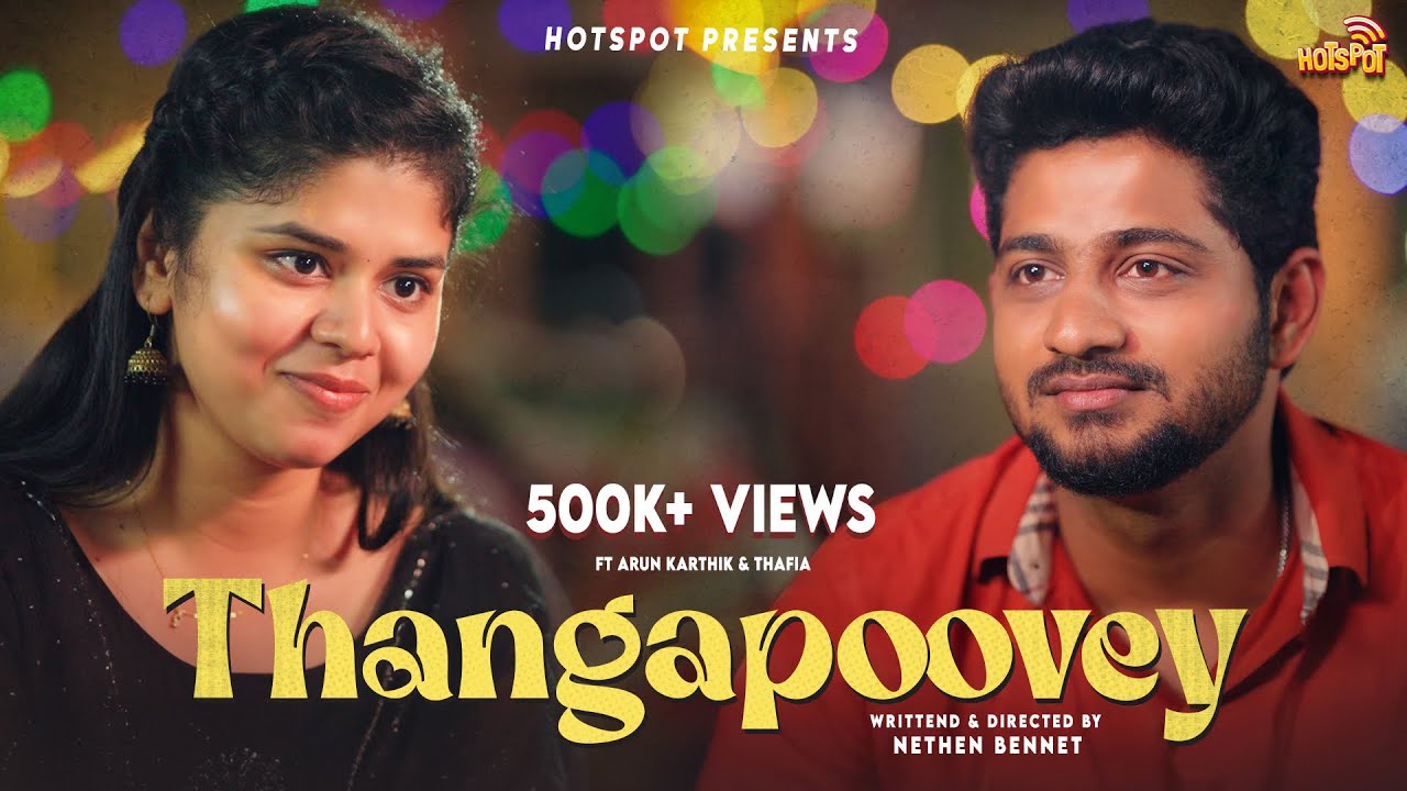 Thangapoovey 🤌❤️ | FT. Arun Karthi | Thaafia Abu | Hotspot