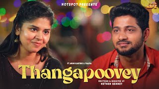 Thangapoovey 🤌❤️ | FT. Arun Karthi | Thaafia Abu | Hotspot