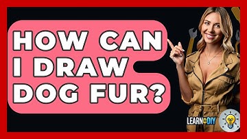How Can I Draw Dog Fur? - LearnToDIY360.com