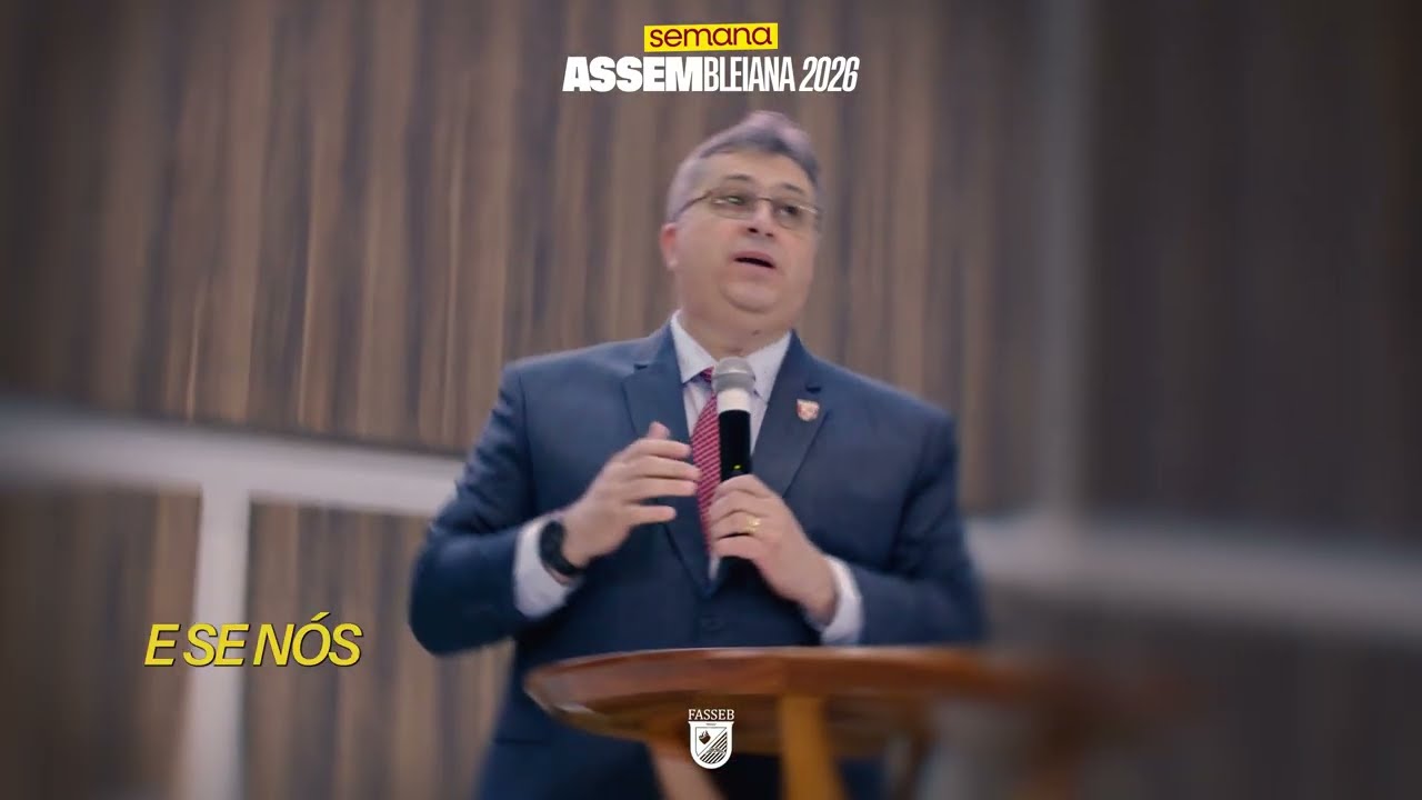 COBERTURA OFICIAL FACULDADE ASSEMBLEIANA DO BRASIL - SEMANA ASSEMBLEIANA