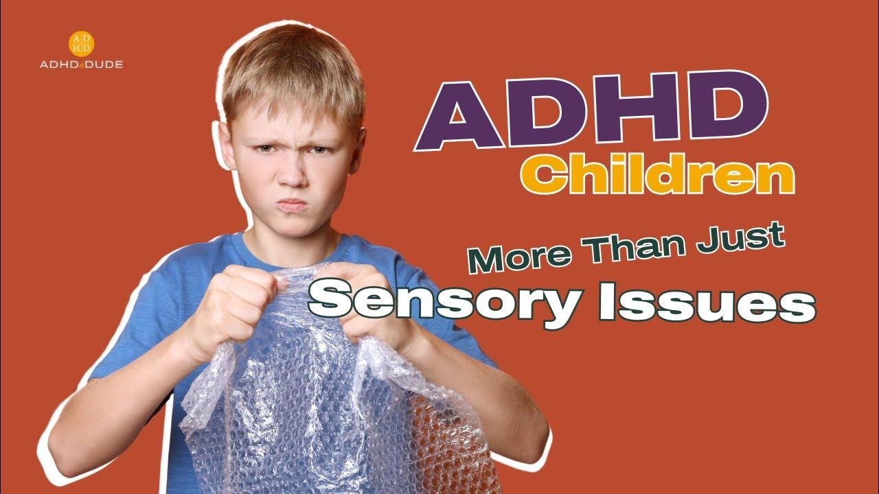Can A Child Have Adhd And Sensory Issues Can A Child Have Adhd And Sensory Issues
