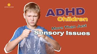 Kids with ADHD and sensory issues