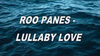 Roo Panes   Lullaby love ( Lyrics) Resimi