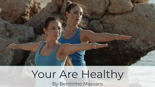 Your Are Healthy | BENTINHO MASSARO