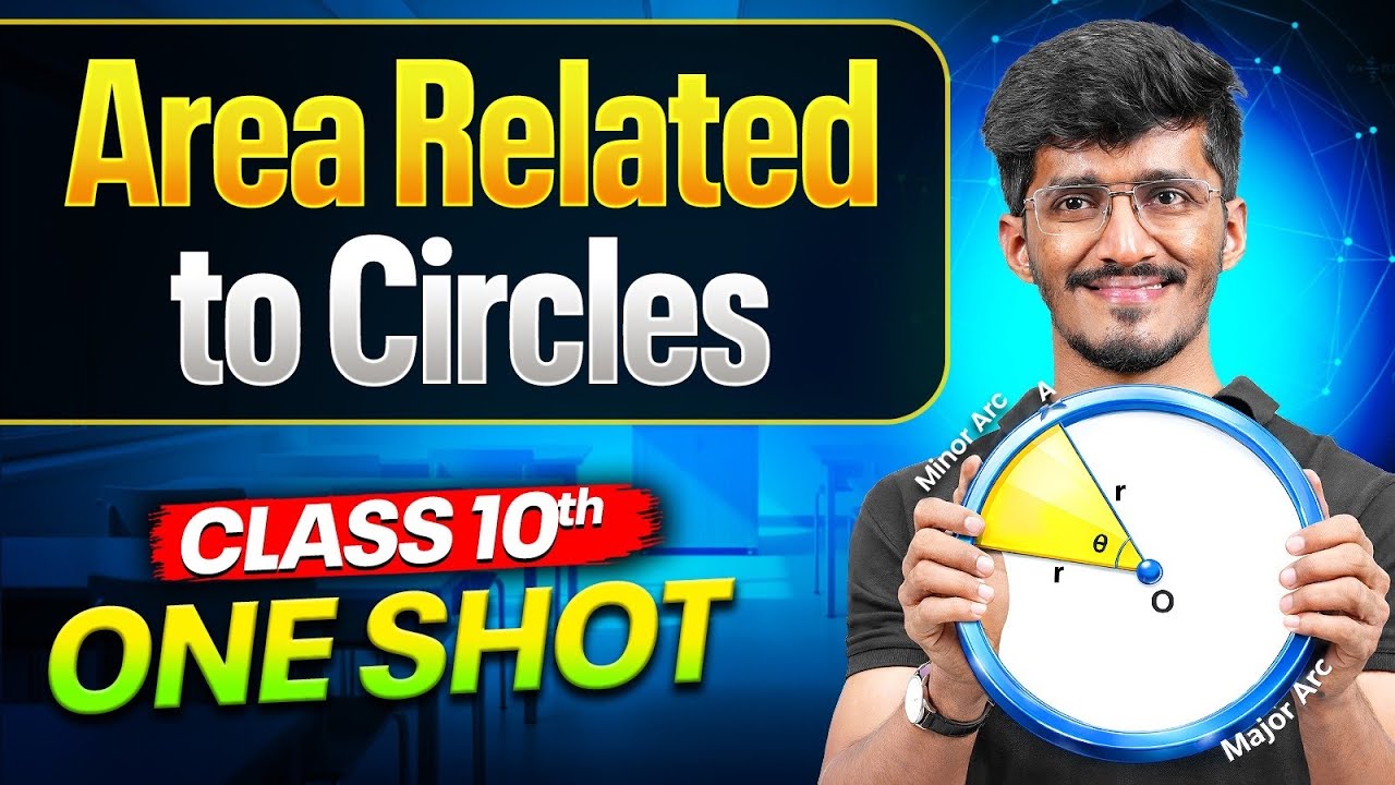 Areas Related to Circles Class 10 | Full Chapter in ONE SHOT | Class 10 Maths Chapter 11