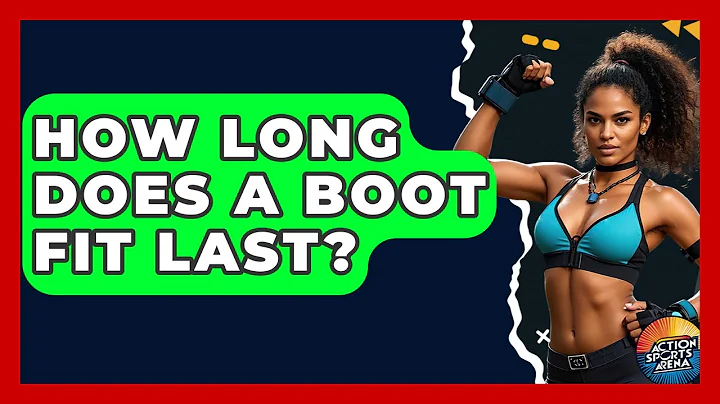 How Long Does A Boot Fit Last? - Action Sports Arena