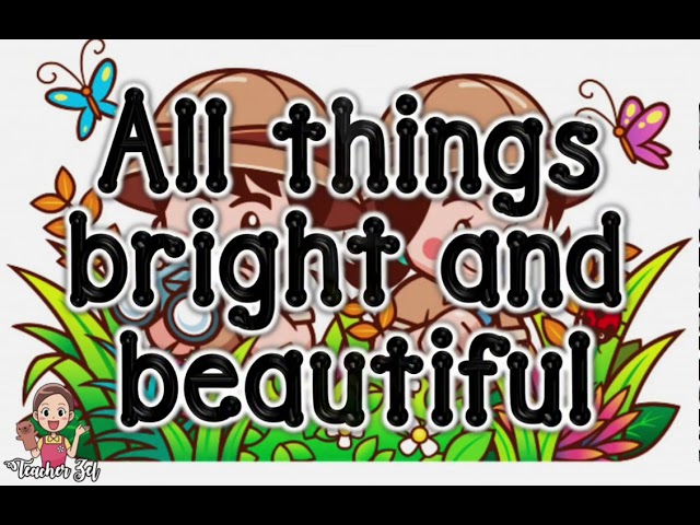 ALL THINGS BRIGHT AND BEAUTIFUL @teacherzel