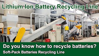 Lithium Ion Battery Recycling Line _ Soft-Pack Batteries Recycling Process