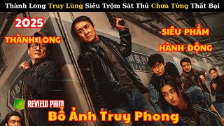 [Review Phim] Phim hành động đỉnh cao 2025: Thành Long đối đầu trùm xã hội đen bất khả chiến bại