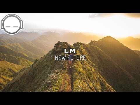 L.M. - New Future [melodic dubstep]