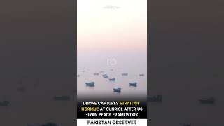 Strait of Hormuz at Sunrise After US-Iran Peace Framework | Pakistan Observer
