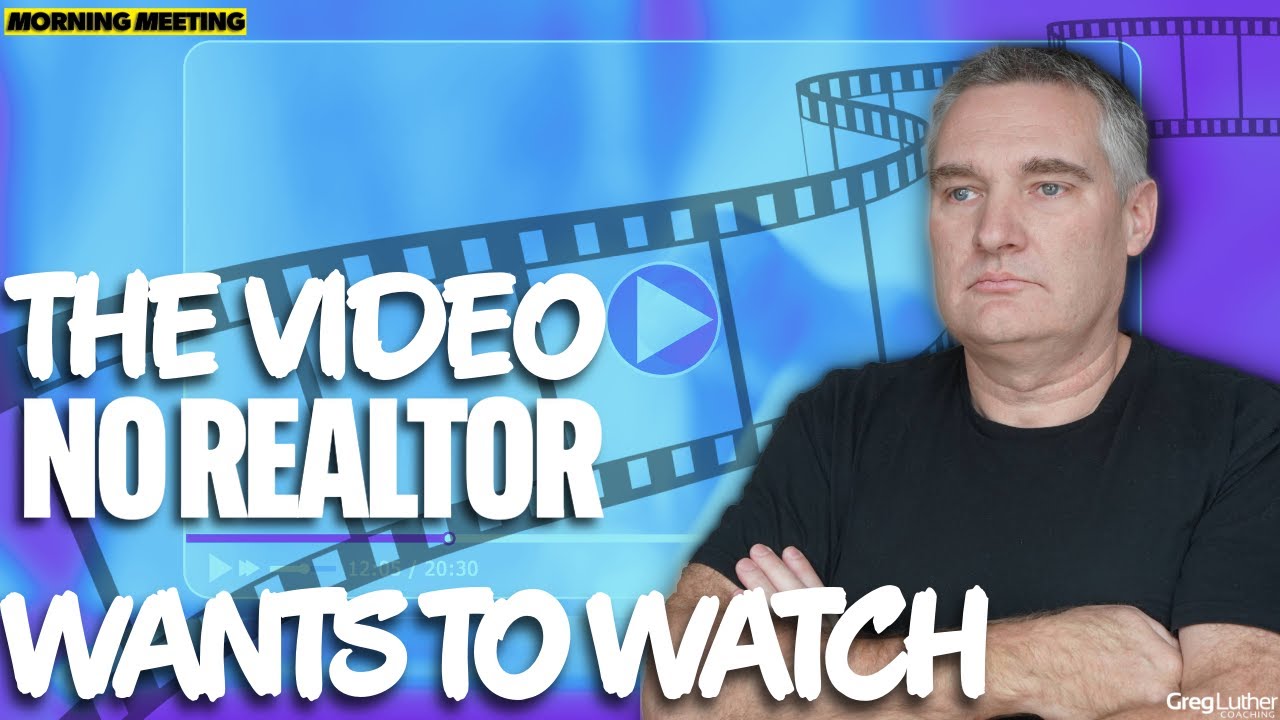 The Video NO Realtor Wants To Watch!