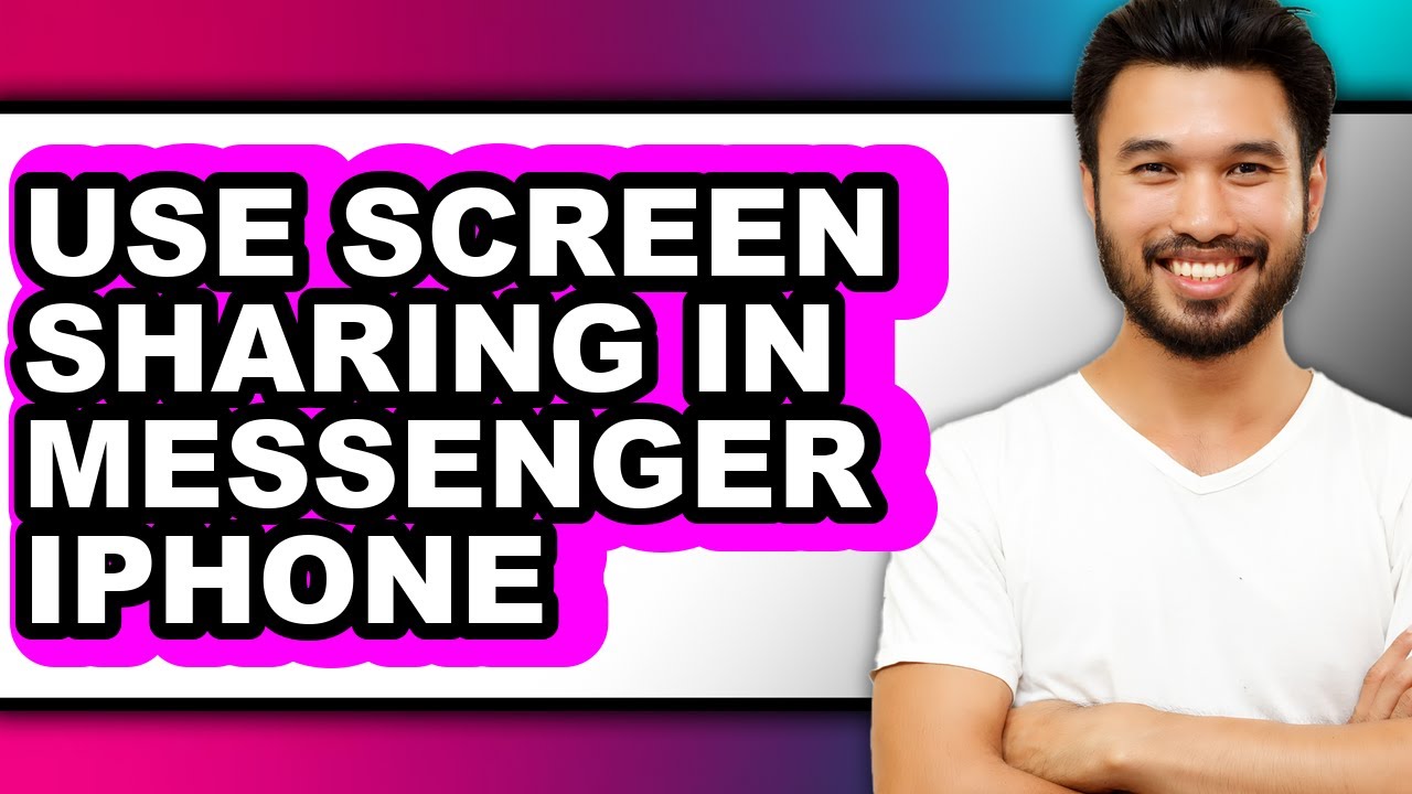 How to Use Screen Sharing in Messenger Iphone (full Guide)