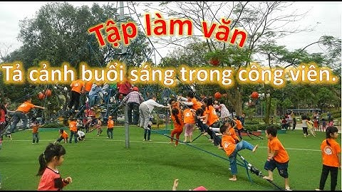 🌳 TẢ CẢNH BUỔI SÁNG TRONG CÔNG VIÊN – DÀN Ý CHI TIẾT ✍️✨