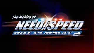 The Making Of Need For Speed Hot Pursuit 2