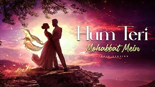 Hum Teri Mohabbat Mein (Studio Version) - Pritam | Kumar Sanu | Latest Hindi Cover Song 2023