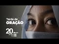 LIVE | Tarde de Oração pela Igreja Perseguida | Abril 2022