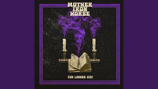 Mother Iron Horse - The Lesser Key