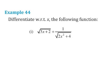 class 12 chapter 5 Example 44 (i) Differentiate the given function wrt x. √(3x+2)+1/√(2x2+4)