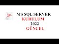 Sql Server 2022 Kurulumu