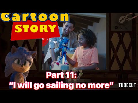Cartoon story part 11: “I will go sailing no more”