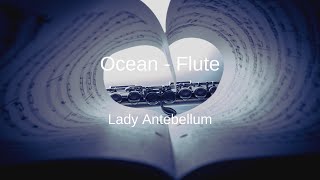 Lady Antebellum - Ocean - Flute Sheet Music