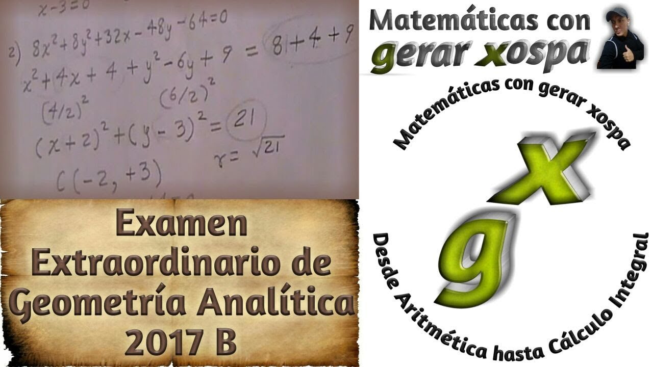 Examen Extraordinario de Geometría Analítica 2017 B - YouTube